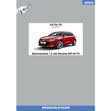 KIA Rio YB (17 >) Reparaturleitfaden Motormechanik 1,2 Liter Benziner MPI 84 PS