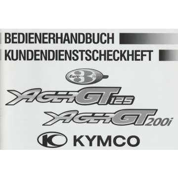 Kymco Ager GT 125 / Ager GT 200 i Bedienerhandbuch / Kundendienstscheckheft