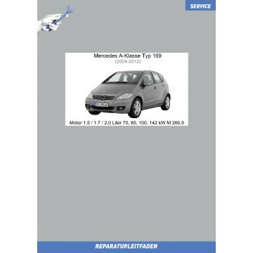 Mercedes A-Klasse (2004-2012) Reparaturleitfaden Motor 1.5 / 1.7 / 2.0 Liter 70, 85, 100, 142 kW M 266.9