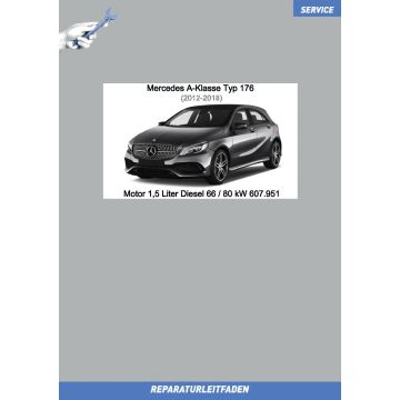 Mercedes A-Klasse (2012-2018) Reparaturleitfaden Motor 1,5 Liter Diesel 66 / 80 kW 607.951