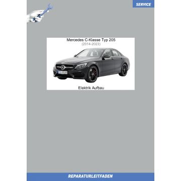 Mercedes C-Klasse Typ 205 (2014-2023) Reparaturleitfaden Elektrik Aufbau
