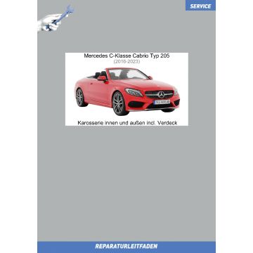 Mercedes C-Klasse Cabrio (2016-2023) Reparaturleitfaden Karosserie innen und außen incl. Verdeck
