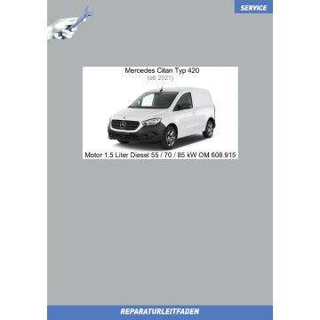 Mercedes Citan (ab 2021) Reparaturleitfaden Motor 1.5 Liter Diesel 55 / 70 / 85 kW OM 608.915