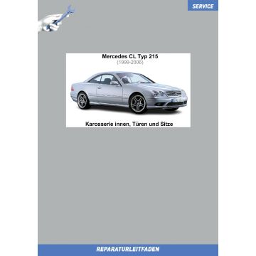 Mercedes CL-Klasse Typ 215 (1999-2006) Reparaturleitfaden Karosserie innen, Türen und Sitze
