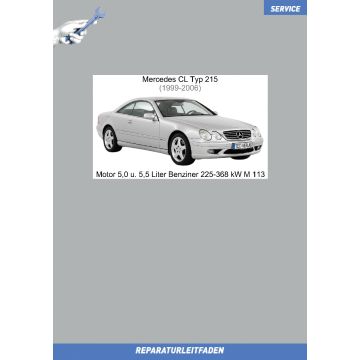 Mercedes CL-Klasse Typ 215 (1999-2006) Reparaturleitfaden Motor 5,0 und 5,5 Liter Benziner 225-368 kW M113
