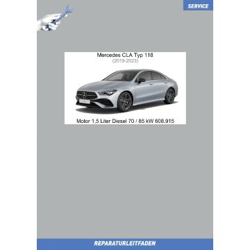 Mercedes CLA (2019-2023) Reparaturleitfaden Motor 1,5 Liter Diesel 70 / 85 kW 608.915