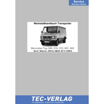Mercedes Transporter Motoren OM 314 / OM 352 / M 115 / OM 616 Werkstatthandbuch Band 1