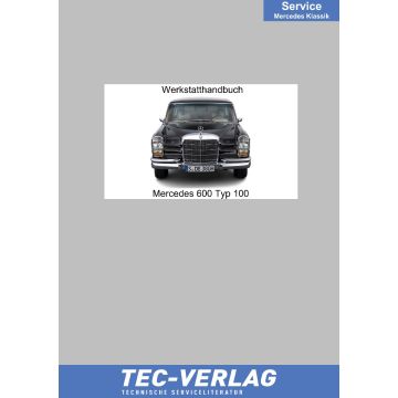 Mercedes 600 (1964-1981) Klassik Werkstatthandbuch Typ 100