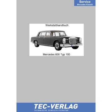 Mercedes 600 (1964-1981) Klassik Werkstatthandbuch Typ 100