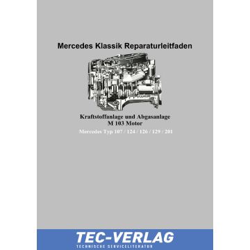 Mercedes M 103 Motor Reparaturleitfaden Kraftstoffanlage und Abgasanlage  