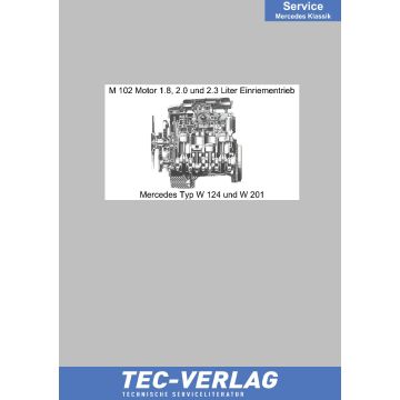 Mercedes Werkstatthandbuch M102 Motor 1.8, 2.0 und 2,3 Liter Einriementrieb
