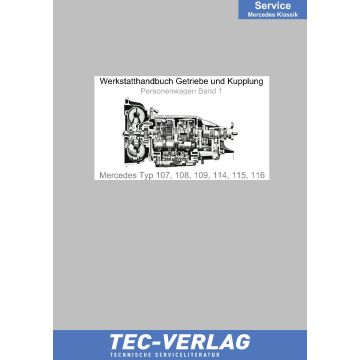 Mercedes Typ 107, 108, 109, 114, 115, 116 Werkstatthandbuch Getriebe und Kupplung