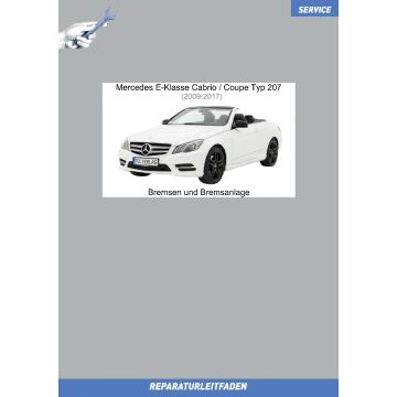 Mercedes E-Klasse Cabrio / Coupe (2009-2017) Reparaturleitfaden Bremsanlage Typ 207