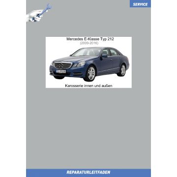 Mercedes E-Klasse (2009-2016) Reparaturleitfaden Karosserie innen und außen