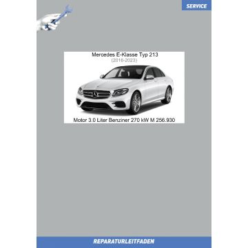 Mercedes E-Klasse (2016-2023) Reparaturleitfaden Motor 3.0 Liter Benziner 270 kW M 256.930