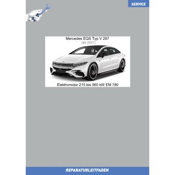 Mercedes EQS (ab 2021) Reparaturleitfaden Elektromotor 215 bis 560 kW EM 780