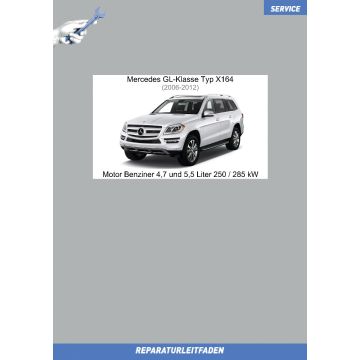 Mercedes GL-Klasse (2006-2012) Reparaturleitfaden Motor 4,7 und 5,5 Liter Benziner 250 / 285 kW