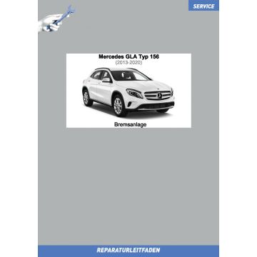 Mercedes GLA (2013-2020) Reparaturleitfaden Bremsanlage Typ 156