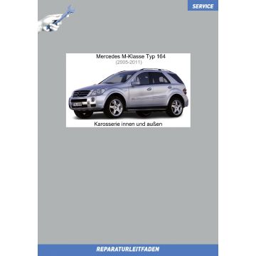 Mercedes M-Klasse (2005-2011) Reparaturleitfaden Karosserie innen und außen