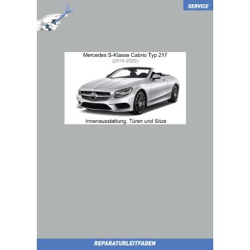 Mercedes S-Klasse Cabrio Typ 217 (2014-2020) Reparaturleitfaden Innenausstattung, Türen und Sitze