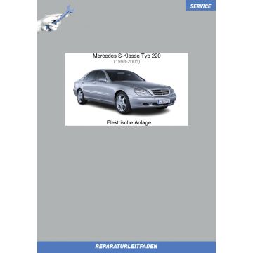 Mercedes S-Klasse Typ 220 (1998-2005) Reparaturleitfaden Elektrische Anlage