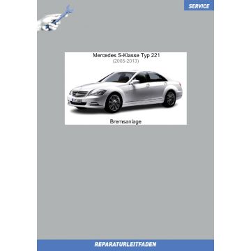 Mercedes S-Klasse Typ 221 (2005-2013) Reparaturleitfaden Bremsanlage