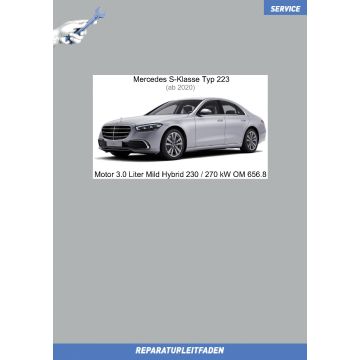 Mercedes S-Klasse Typ 223 (ab 2020) Reparaturleitfaden Motor 3.0 Liter Mild Hybrid 230 / 270 kW 656.830