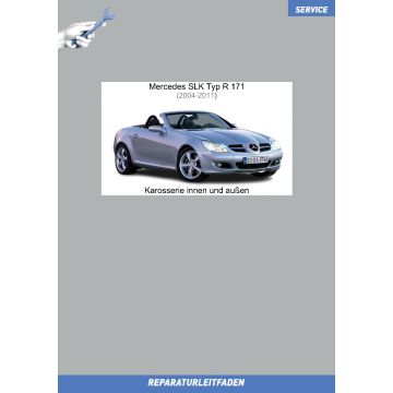 Mercedes SLK (2004-2011) Reparaturleitfaden Karosserie innen und außen