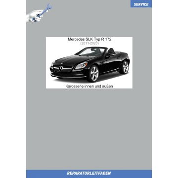 Mercedes SLK / SLC (2011-2020) Reparaturleitfaden Karosserie innen und außen