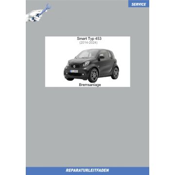 Smart (2014-2024) Reparaturleitfaden Bremsanlage Typ 453