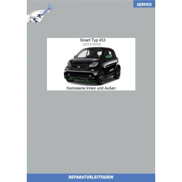 Smart (2014-2024) Reparaturleitfaden Karosserie Innen und Außen Typ 453