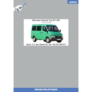Mercedes Sprinter (1995-2006) Reparaturleitfaden Motor 2.2 Liter Diesel 60 / 80 / 95 kW OM 611