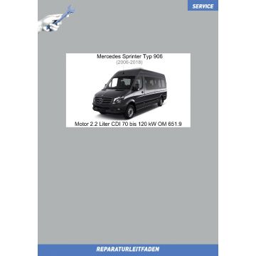 Mercedes Sprinter Typ 906 (2006-2018) Reparaturleitfaden Motor 2.2 Liter CDI 70 bis 120 kW OM 651.9