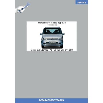 Mercedes V-Klasse (1996-2003) Reparaturleitfaden Motor 2.2 Liter CDI 75 / 90 kW OM 611.980