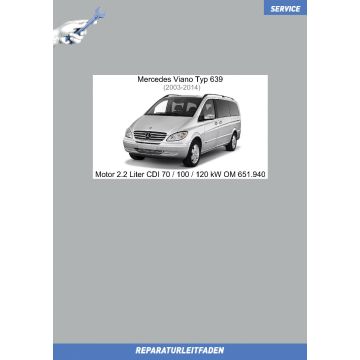 Mercedes Viano (2003-2014) Reparaturleitfaden Motor 2.2 Liter CDI 70 / 100 / 120 kW OM 651.940