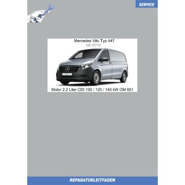 Mercedes Vito (ab 2014) Reparaturleitfaden Motor 2.2 Liter CDI 100 / 120 / 140 kW OM 651