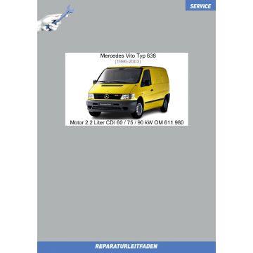Mercedes Vito (1996-2003) Reparaturleitfaden Motor 2.2 Liter CDI 60 / 75 / 90 kW OM 611.980