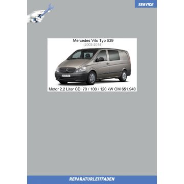 Mercedes Vito (2003-2014) Reparaturleitfaden Motor 2.2 Liter CDI 70 / 100 / 120 kW OM 651.940