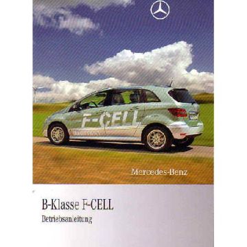 Mercedes B-Klasse F-Cell Kleinserie (2007>) Betriebsanleitung
