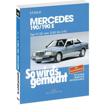 Mercedes 190/190E W201 Benziner (82-93) Reparaturanleitung So wird`s gemacht