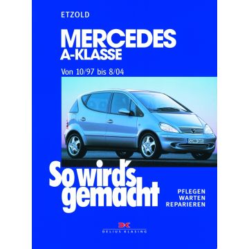 Mercedes A-Klasse Benziner und Diesel (97-04) Reparaturanleitung So wird`s gemacht