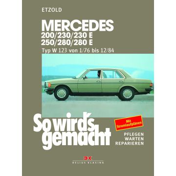 Mercedes W123 200/230/250/280E (76-84) Reparaturanleitung So wird's gemacht