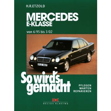 Mercedes E-Klasse W210  Benziner (95-02) Reparaturanleitung So wird`s gemacht
