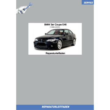 BMW 3er E46 Coupe (1999-2006) Werkstatthandbuch Karosserieinstandsetzung