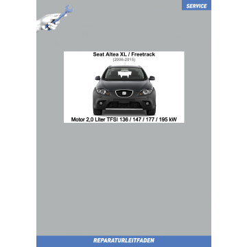 Seat Altea XL / Freetrack (2006-2015) Reparaturleitfaden Motor 2,0 Liter TFSI 136 / 147 / 177 / 195 kW
