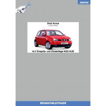 Seat Arosa (1997-2004) Reparaturleitfaden 4LV Einspritz- und Zündanlage AQQ AUB