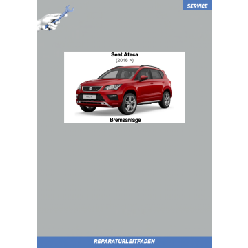 Seat Ateca (2016 ➤) Reparaturleitfaden Bremsen Bremsanlage