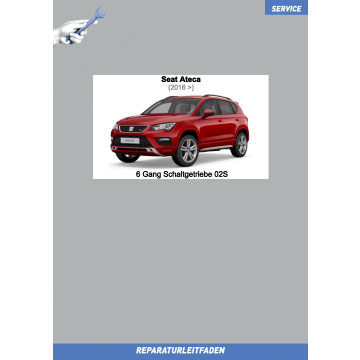 Seat Ateca (2016 ➤) Reparaturleitfaden 6 Gang Schaltgetriebe 02S