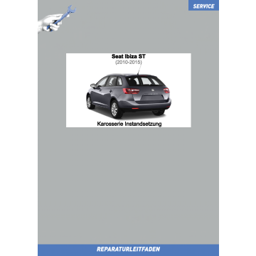 Seat Ibiza ST (2010-2015) Reparaturleitfaden Karosserie Instandsetzung