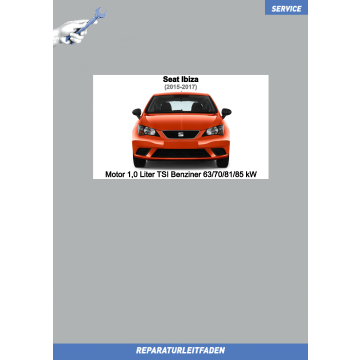 Seat Ibiza (2015-2017) Reparaturleitfaden Motor 1,0 Liter TSI Benziner 63 / 70 / 81 / 85 kW